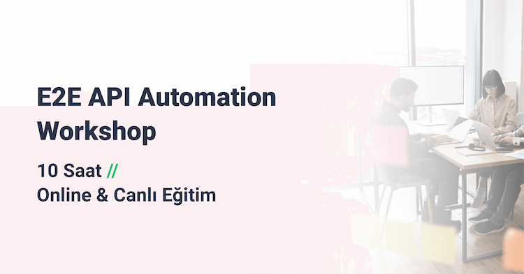 E2E API Automation Workshop