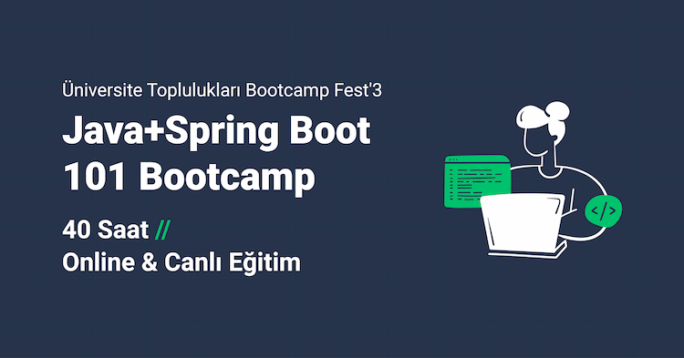 Üniversitelilere Özel: Java+Spring 101 Bootcamp