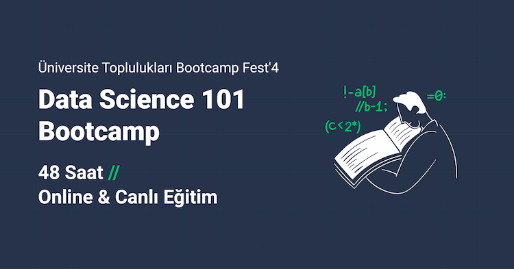 Üniversitelilere Özel: Data Science 101 Bootcamp