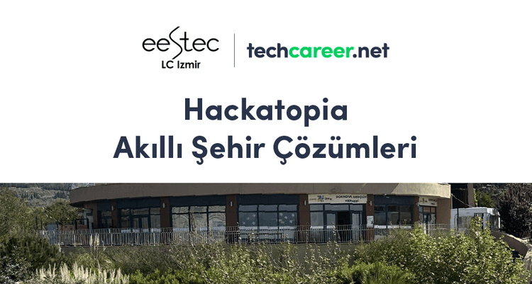 Hackatopia: Akıllı Şehir Çözümleri