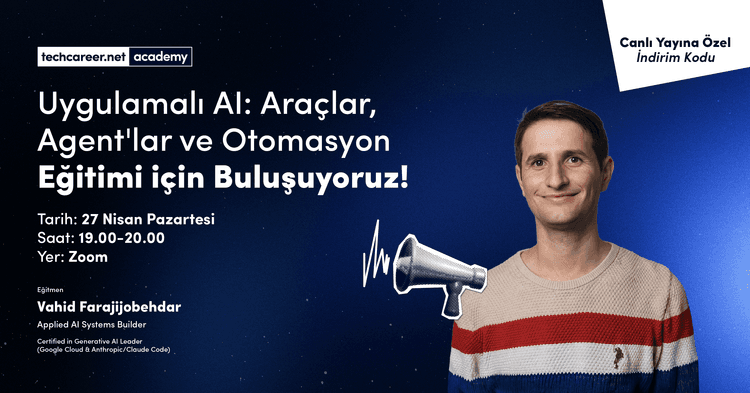 Uygulamalı AI: Araçlar, Agent'lar ve Otomasyon Eğitimi için Buluşuyoruz!